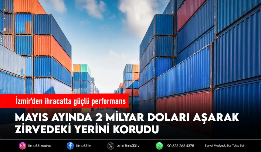 Ege'de ihracat 5 ayda 17,6 milyar dolara ulaştı