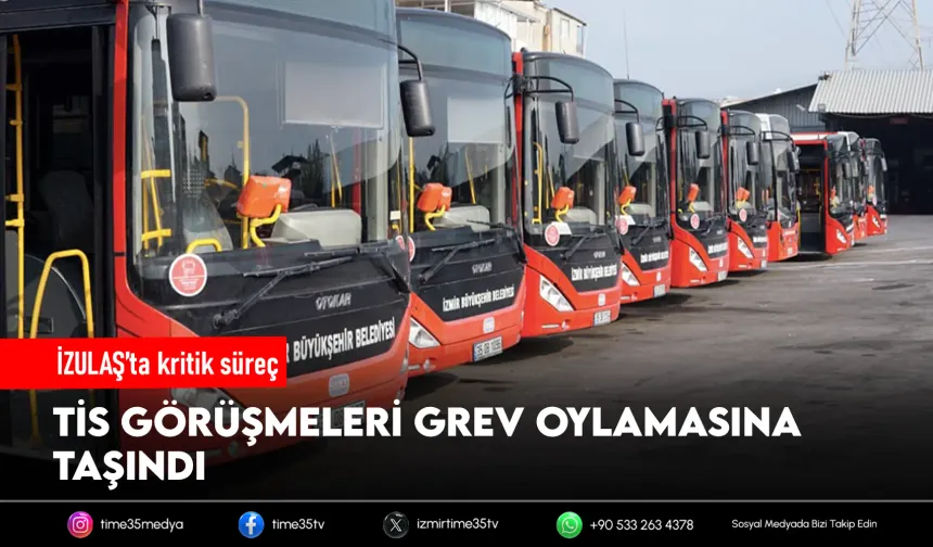 İZULAŞ’ta kritik süreç: Gözler grev oylamasında