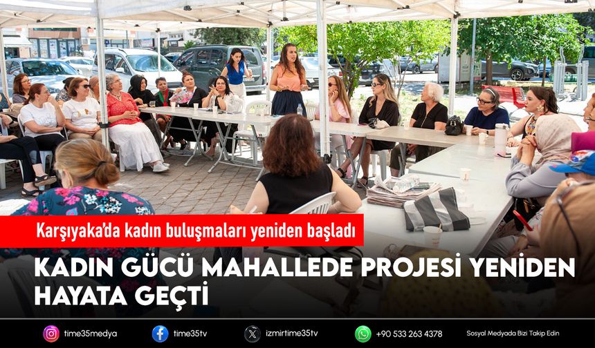 Karşıyaka’da kadın buluşmaları yeniden başladı