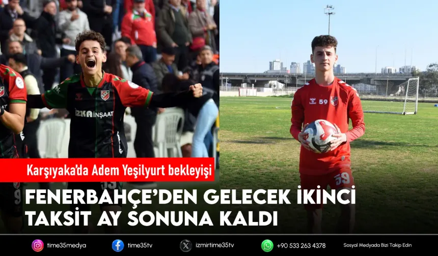 Karşıyaka'da Adem'in bonservisi gecikti