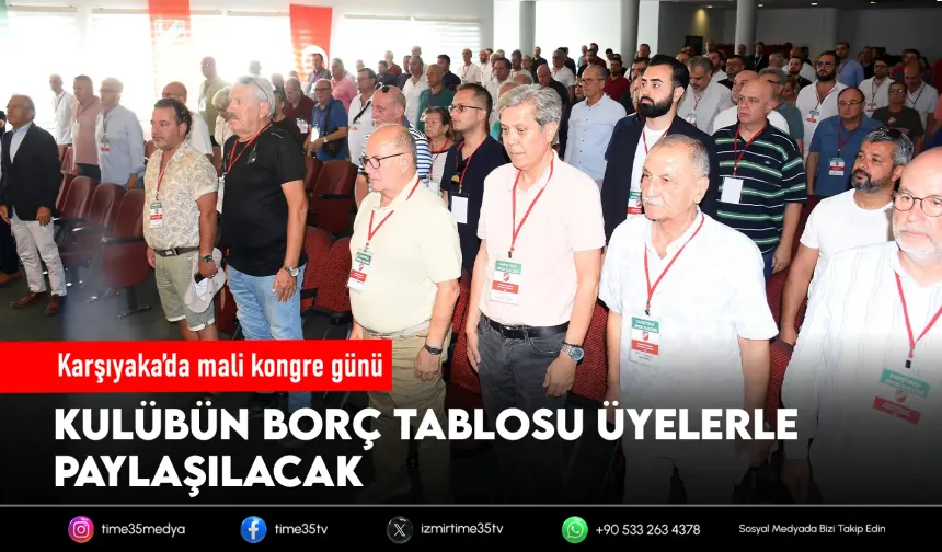 Karşıyaka'da kritik mali kongre günü
