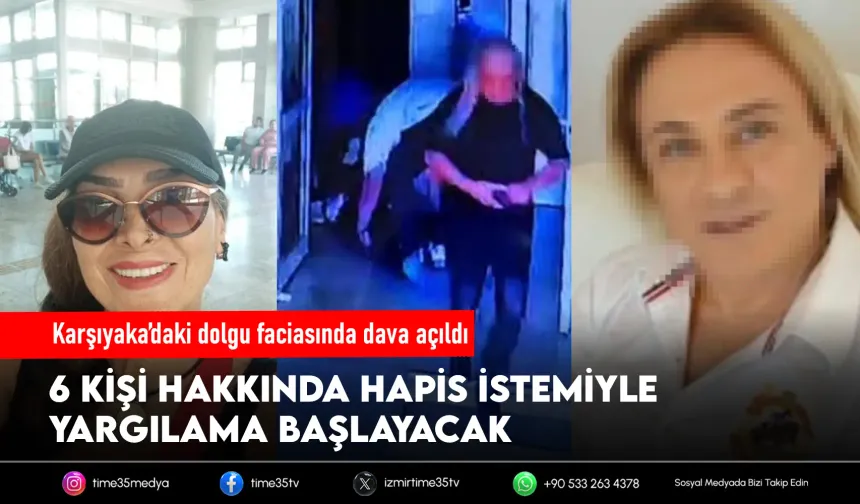 Kalça dolgusu faciasında 6 sanığa dava