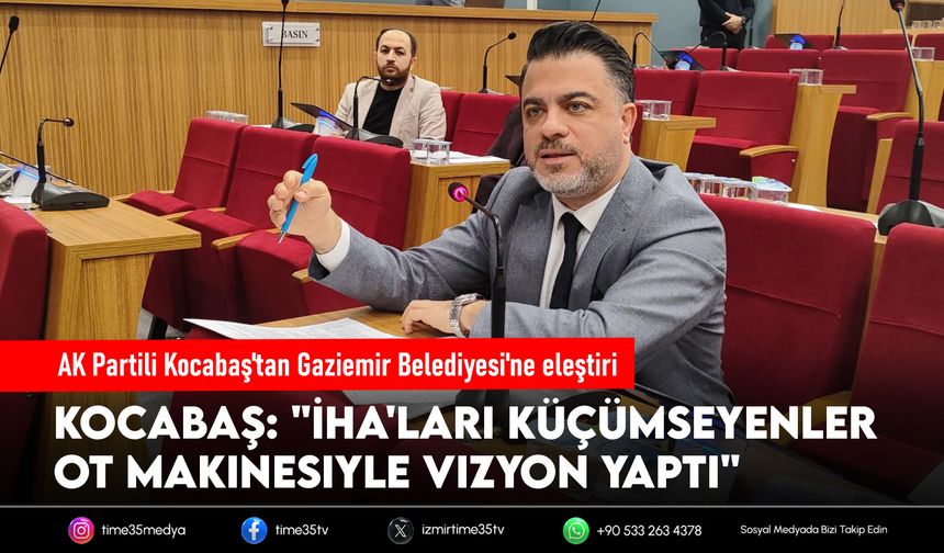 AK Partili Kocabaş'tan Gaziemir Belediyesi'ne sert eleştiri