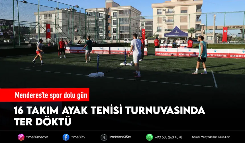 Menderes’te ayak tenisi heyecanı