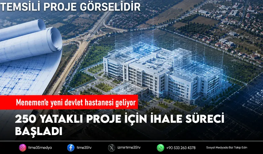 Menemen’e 250 yataklı yeni devlet hastanesi geliyor