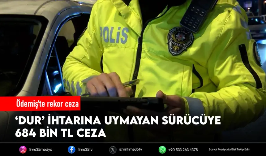 Polisten kaçan sürücüye 684 bin 965 TL ceza