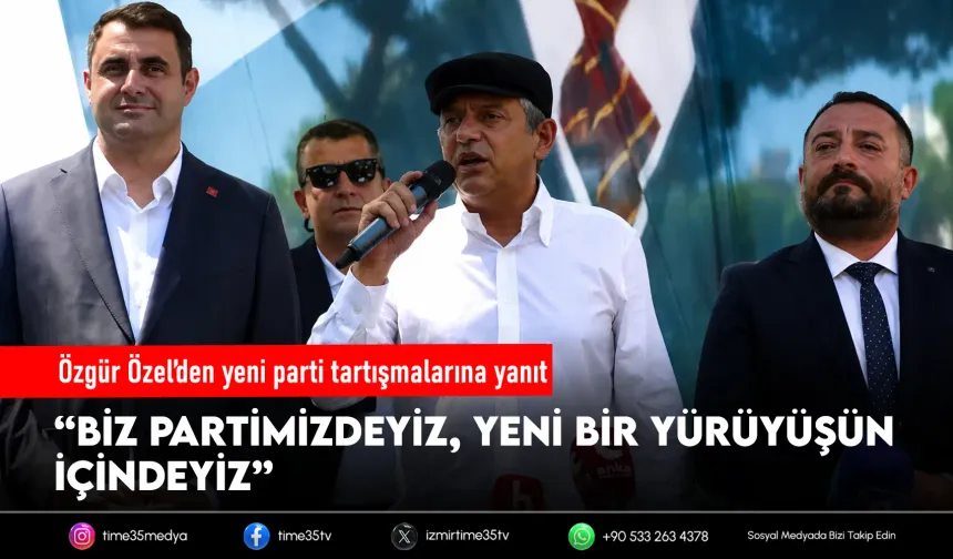Özel’den Ödemiş’te net mesaj: “Yeni bir yürüyüşün içindeyiz”