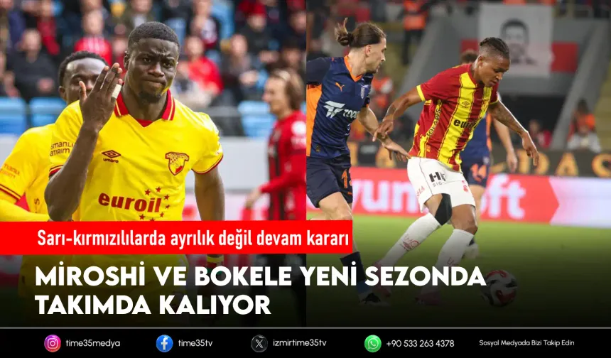 Göztepe’de Miroshi ve Bokele bu sezon satılmayacak