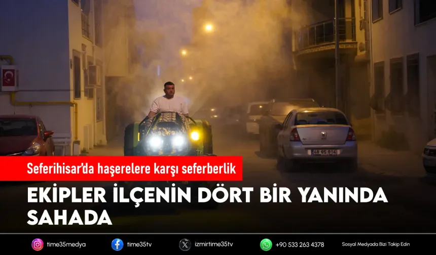 Seferihisar’da haşereye karşı tam mücadele
