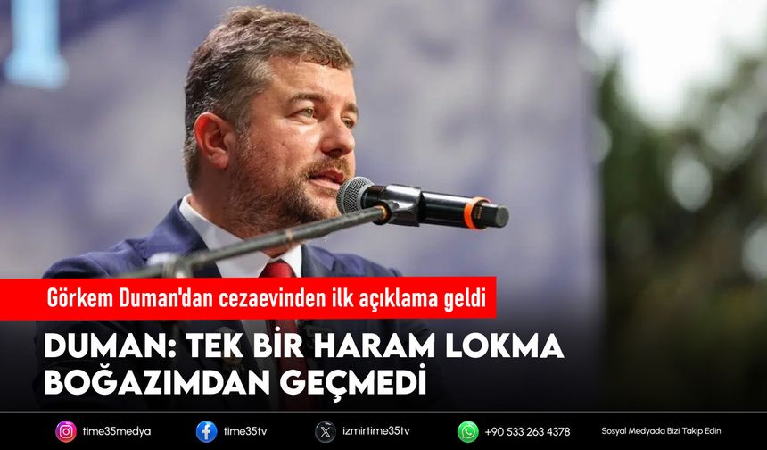 Tutuklu Duman’dan cezaevinden ilk açıklama: Alnım ak, başım dik!