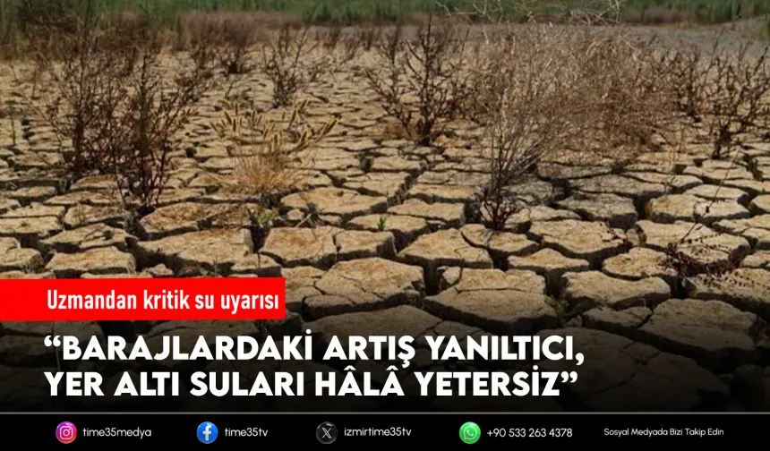 Uzmandan İzmir için kuraklık uyarısı