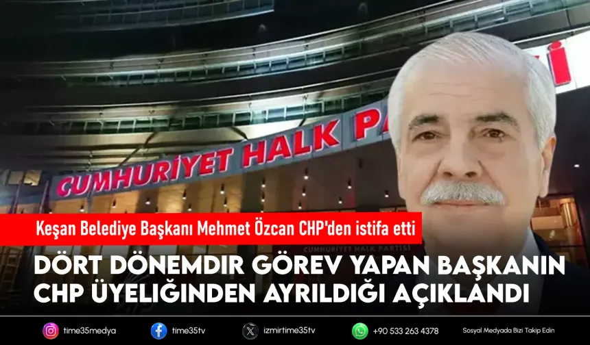 CHP'li Keşan Belediye Başkanı Mehmet Özcan istifa etti