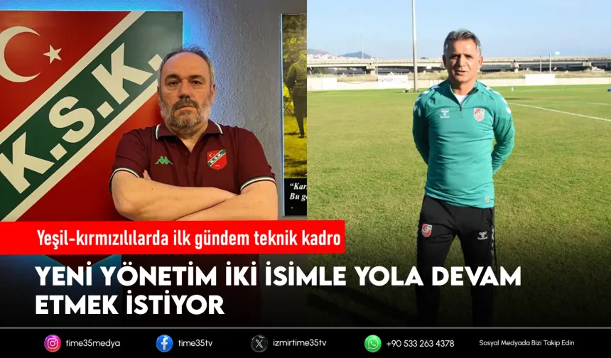 Karşıyaka'da öncelik teknik adamlarda