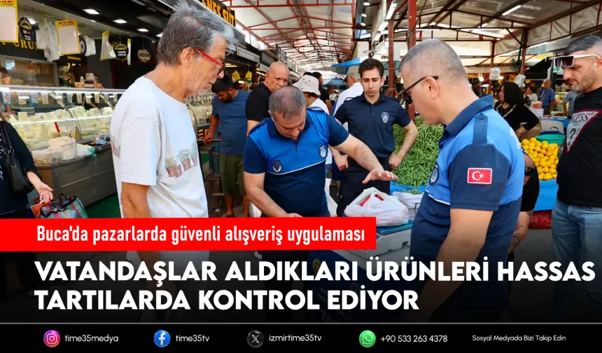 Buca’nın pazarlarında güvenli alışveriş dönemi