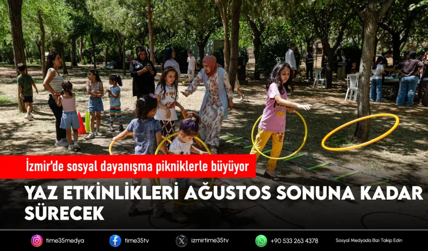 İzmir’de yaz piknikleri coşkuyla başladı