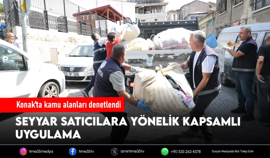 Konak zabıtasından izinsiz seyyar satışa sıkı denetim