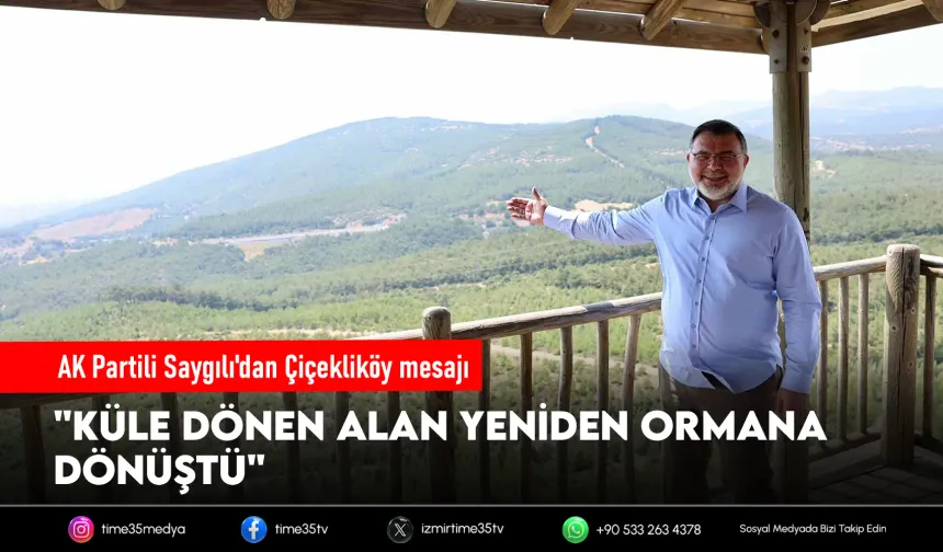 Başkan Saygılı: Çiçekliköy küllerinden yeniden doğdu