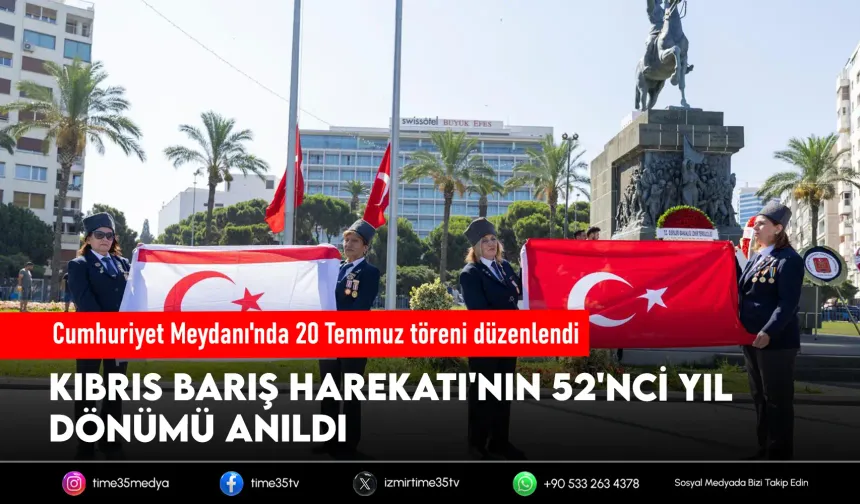 20 Temmuz Barış ve Özgürlük Bayramı İzmir’de törenle kutlandı