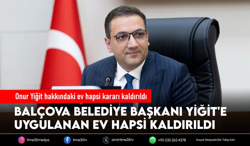 Onur Yiğit hakkındaki ev hapsi kararı kaldırıldı