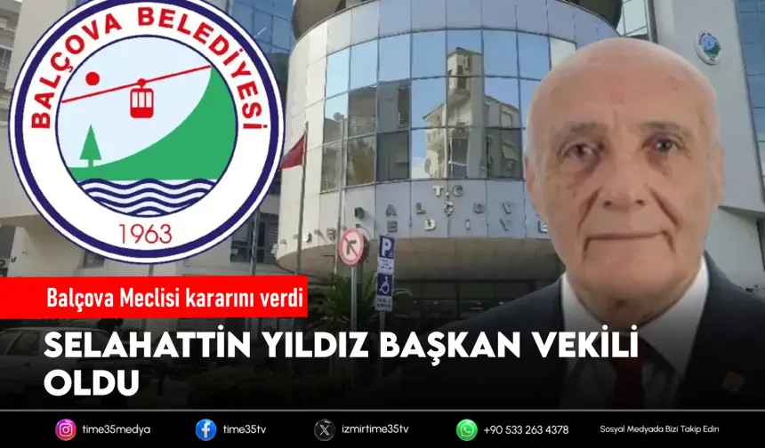 Balçova’da başkan vekili Selahattin Yıldız oldu