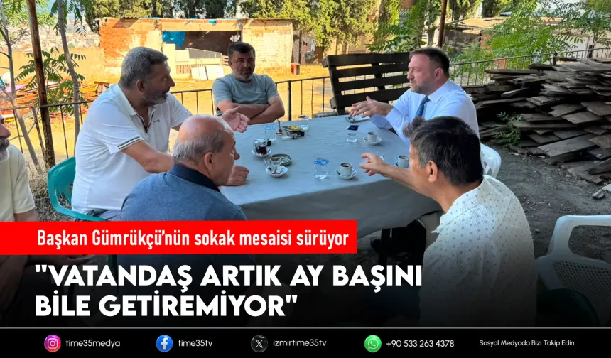 Başkan Gümrükçü’nün sokak mesaisi sürüyor