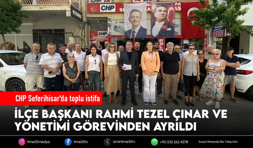 CHP'de Seferihisar depremi! İlçe Başkanı ve yönetimi ayrıldı