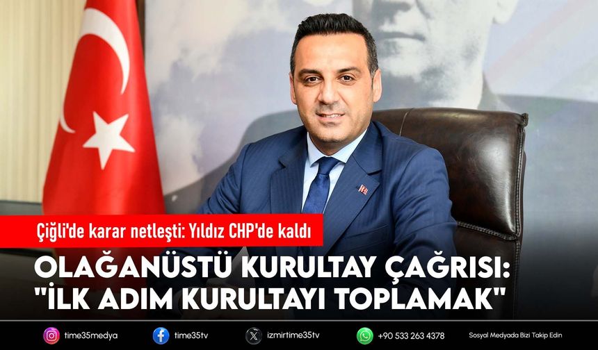 Çiğli'de karar netleşti: Yıldız CHP'de kaldı