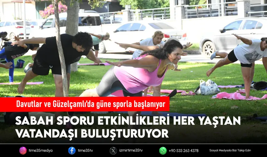Davutlar ve Güzelçamlı'da her sabah spor coşkusu yaşanıyor