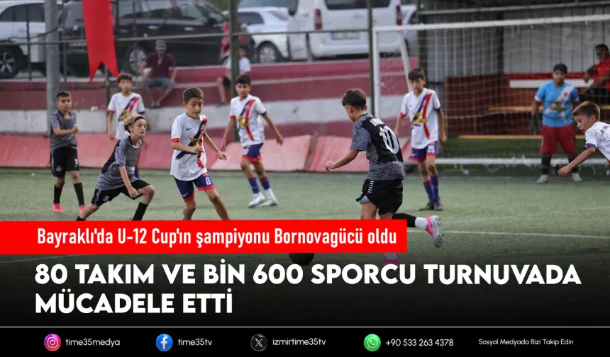 Bayraklı’da u-12 cup’ta şampiyon belli oldu