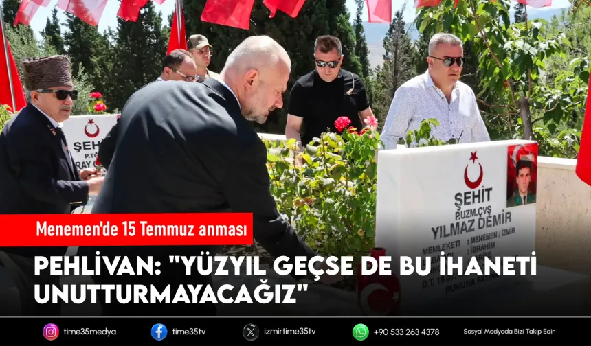 15 Temmuz Şehitleri Menemen’de dualarla anıldı