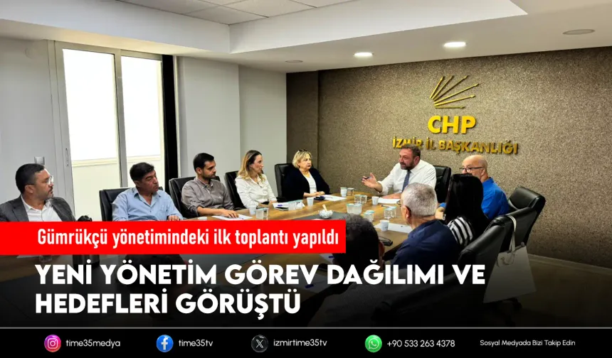 Chp İzmir’de yeni yönetimden ilk toplantı