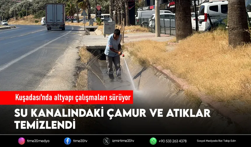 Kuşadası Belediyesi su kanallarında bakım çalışmalarını sürdürüyor