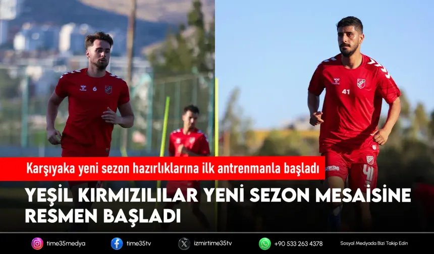 Karşıyaka yeni sezon hazırlıklarına başladı