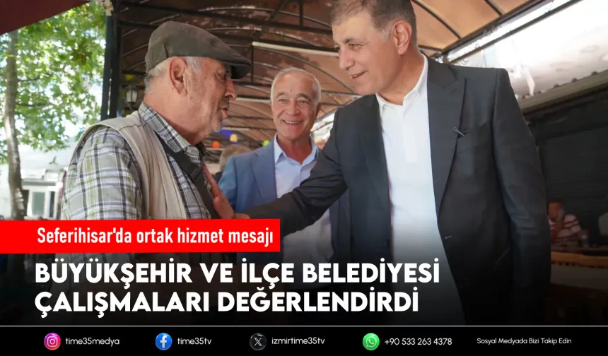 Seferihisar’da ortak hizmet mesajı