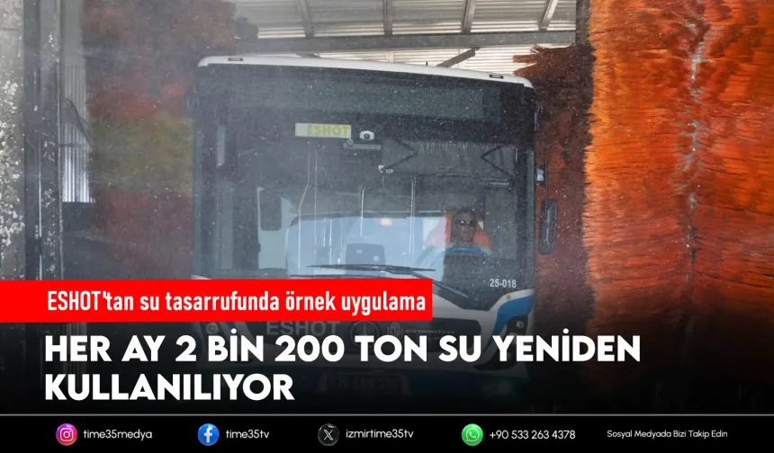 ESHOT'tan ayda 2 bin 200 ton su tasarrufu