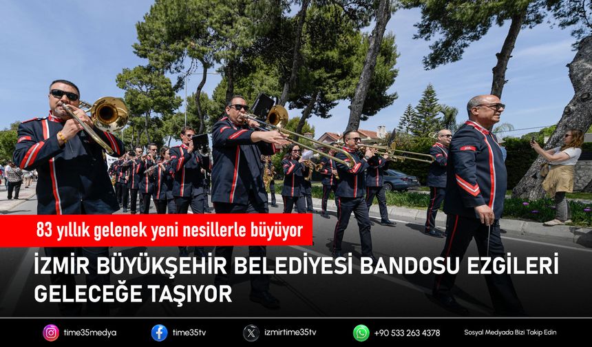 İzmir'in tarihine 83 yıldır “müzikle” tanıklık ediyorlar