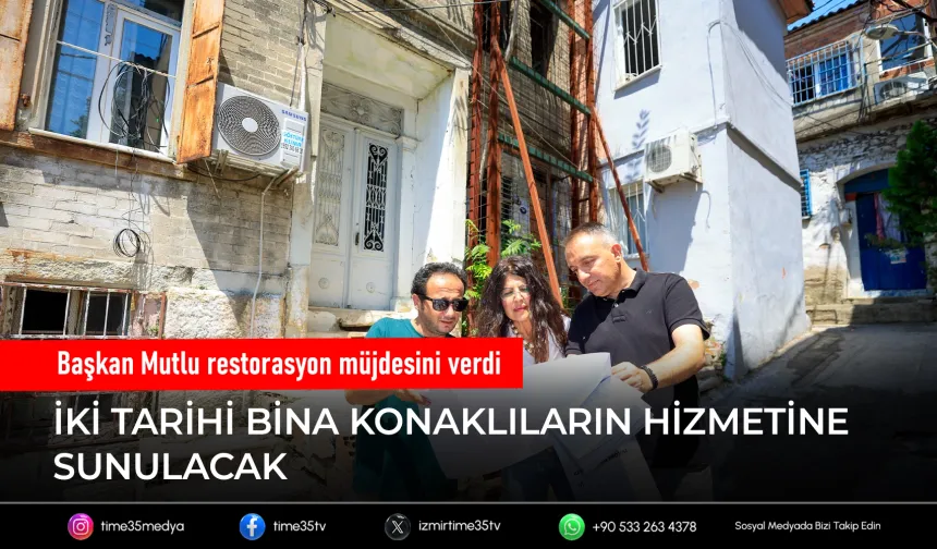 Konak'tan çifte restorasyon atağı: Asırlık binalar hizmet alanlarına dönüşecek