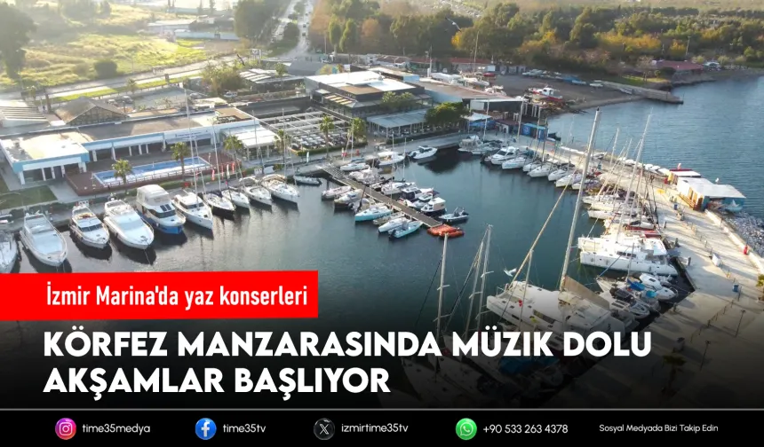 İzmir Marina'da yaz akşamları müzikle buluşuyor