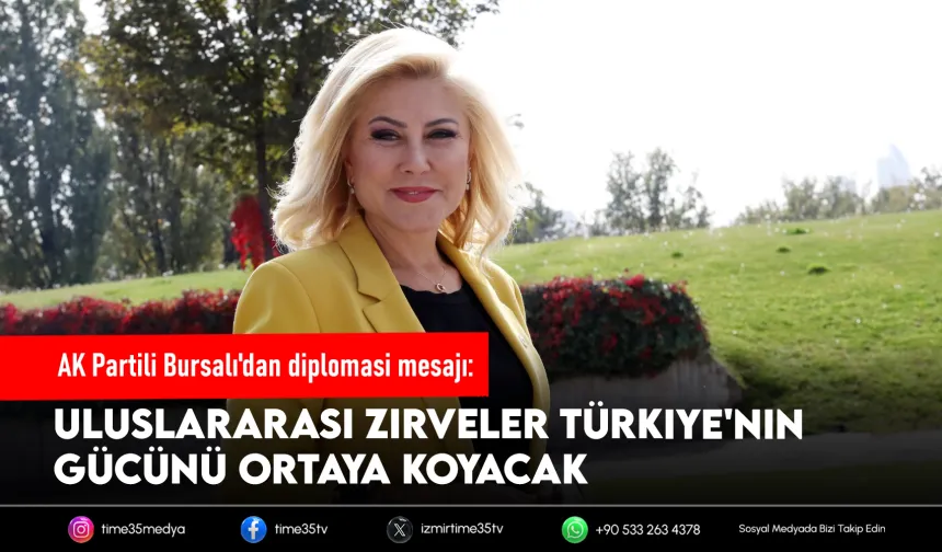 Akpartili Bursalı; Dünya artık türkiye ‘de buluşuyor