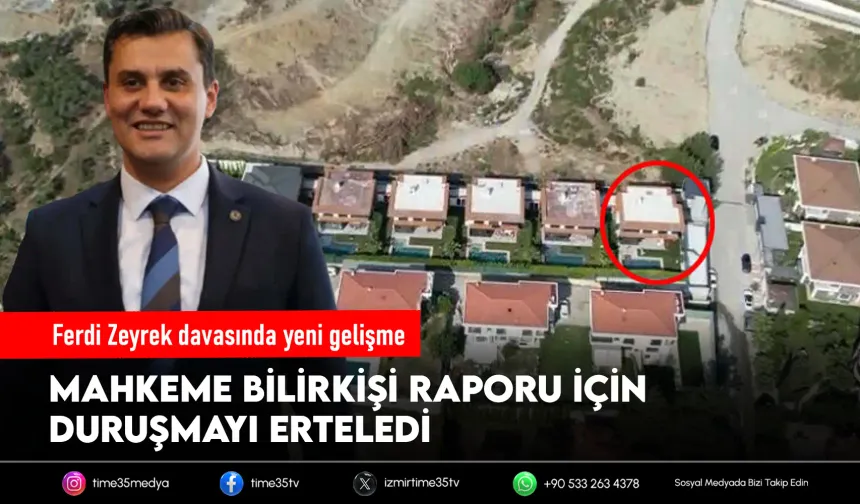 Ferdi Zeyrek’in ölümüne ilişkin davada yeni gelişme