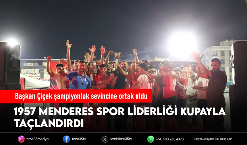 Menderes’i Şampiyonluk Coşkusu Sardı