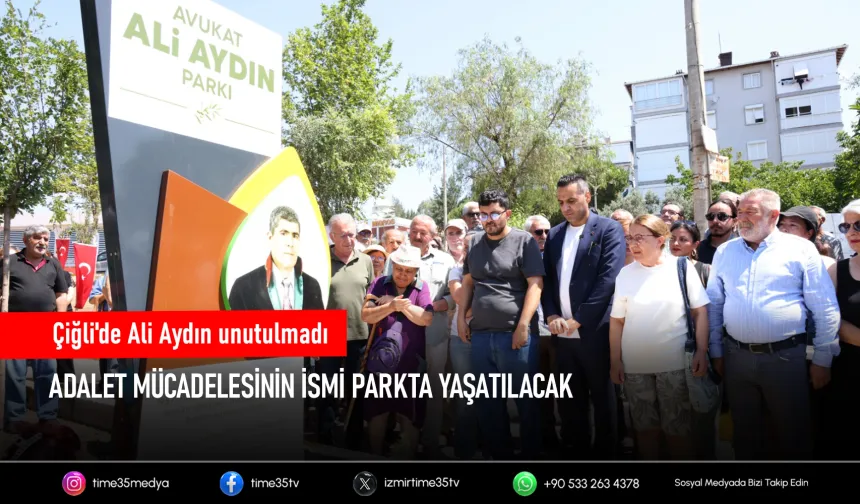Ali Aydın’ın adı Çiğli’de yaşayacak