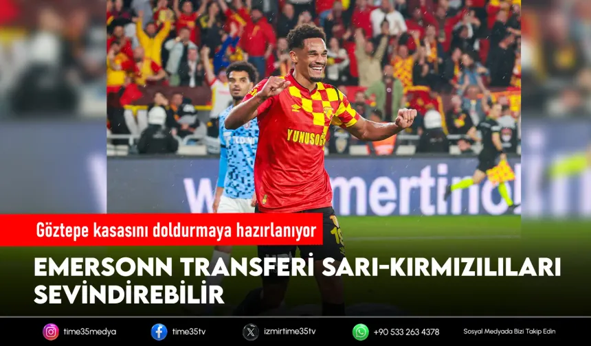Göztepe'yi Emersonn heyecanı sardı