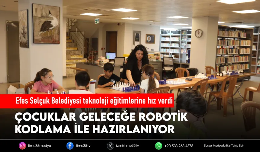 Efes Selçuk’ta çocuklar geleceği kodluyor