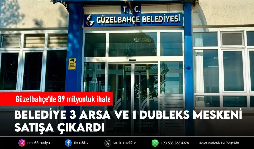 Güzelbahçe Belediyesi'nden 89 milyon TL'lik satış kararı
