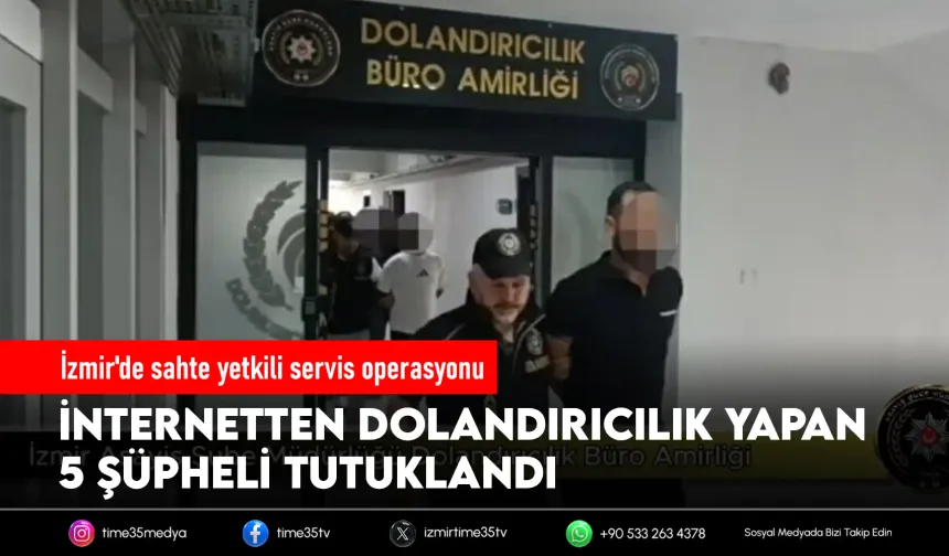 İzmir'de sahte yetkili servis çetesine operasyon
