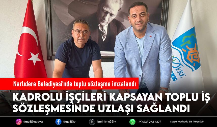 Narlıdere Belediyesi'nde toplu sözleşme imzalandı