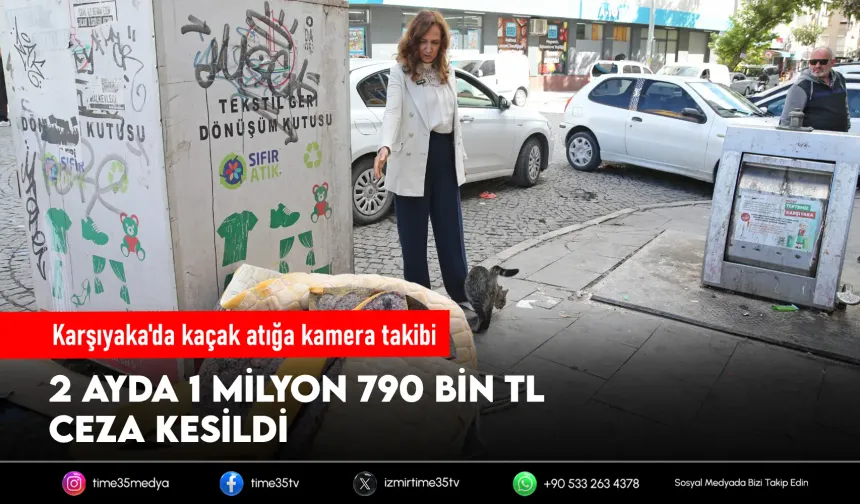 Karşıyaka'da çevreyi kirletenlere geçit yok