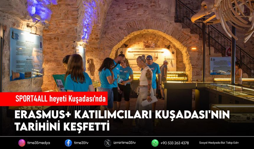 Kuşadası Belediyesi, Sport4all katılımcılarını kültür rotasında buluşturdu