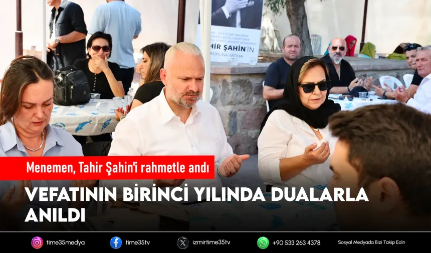 Merhum Başkan Şahin dualarla anıldı